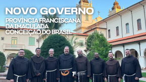 Novo Governo da Província Franciscana da Imaculada Conceição do Brasil