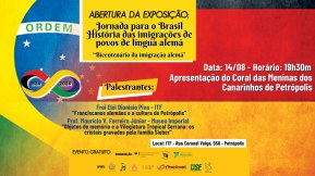 Abertura da Exposição: “Jornada para o Brasil - História das imigrações de povos de língua alemã”