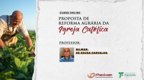 Inscrições abertas para o curso: Proposta de Reforma Agrária da Igreja Católica